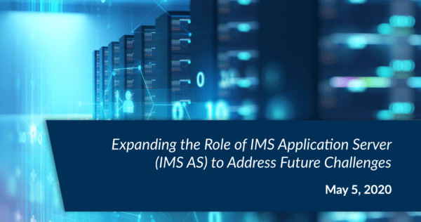 Expanding the Role of the IMS Application Server (IMS AS) to Address 2020 Challenges